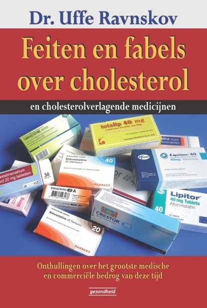 Feiten en fabels over cholesterol en cholesterolverlagende medicijnen, Uffe Ravnskov - Paperback - 9789079872305