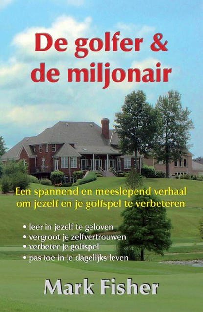 De golfer en de miljonair, Mark Fisher - Paperback - 9789079872312