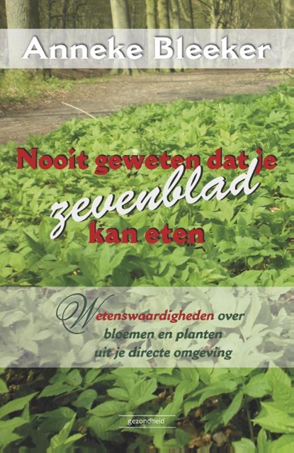 Nooit geweten dat je dit ook kan eten, Anneke Bleeker - Paperback - 9789079872381