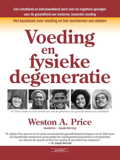 Voeding en fysieke degeneratie, Weston A. Price - Gebonden - 9789079872428