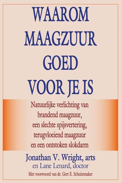 Waarom maagzuur goed voor je is, Jonathan V. Wright - Paperback - 9789079872497