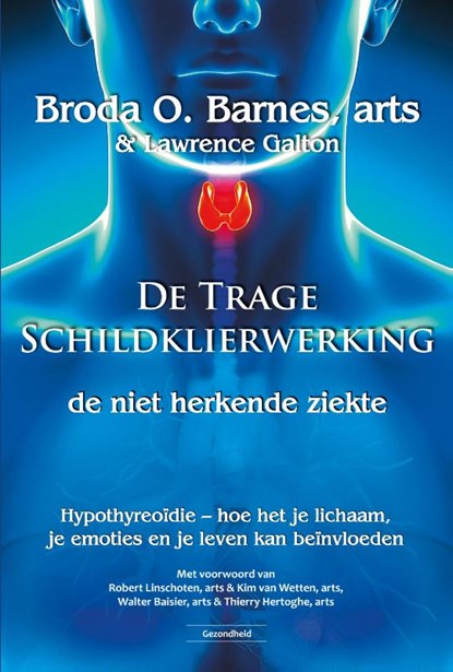 De trage schildklierwerking, Broda O. Barnes ; Lawrence Galton - Paperback - 9789079872619