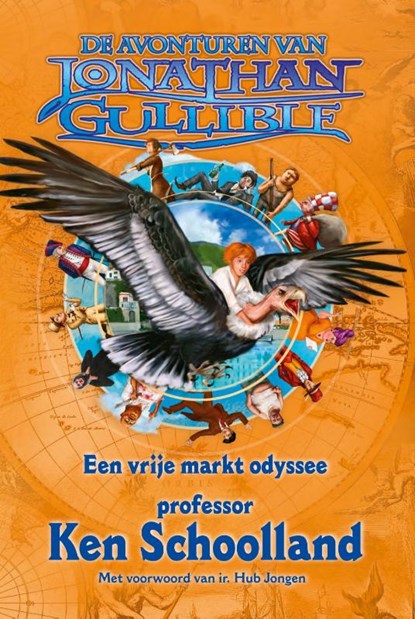 De avonturen van Jonathan Gullible Een vrije markt odyssee, Ken Schoolland - Paperback - 9789079872626