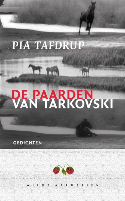 De paarden van Tarkovski, Pia Tafdrup ; Jytte Kronig - Paperback - 9789079873098
