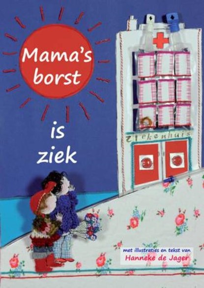 Mama's borst is ziek, Hanneke de Jager - Gebonden - 9789079875344