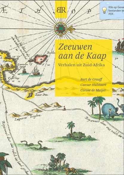 Zeeuwen aan de Kaap, Bart de Graaff ; Caesar Hulstaert ; Corine de Maijer - Paperback - 9789079875634