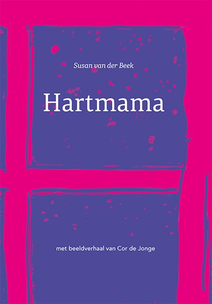 Hartmama, Susan van der Beek - Paperback - 9789079875856