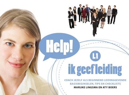 Help! ik geef leiding, M.M. Lingsma ; A.D. Boers - Gebonden - 9789079877096