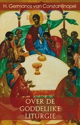 Over de goddelijke liturgie - G. van Constantinopel - 9789079889198