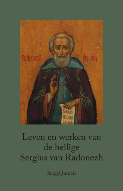 Leven en werken van de heilige Sergius van Radonezh, Sergei Jumati - Gebonden - 9789079889365