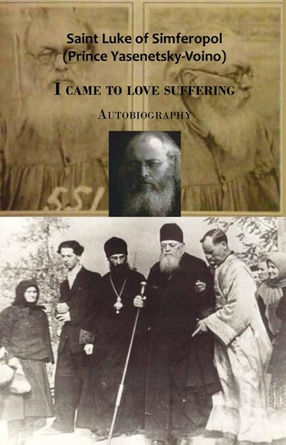 I came to love suffering, Heilige Luke of Simferopol - Paperback - 9789079889594