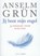 Jij bent mijn engel, Anselm Grun - Paperback - 9789079956180