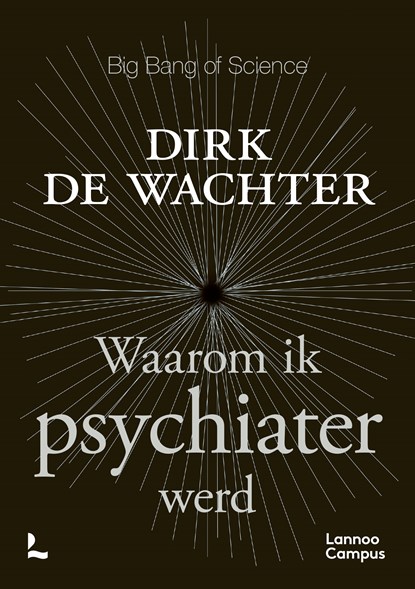 Waarom ik psychiater werd, Dirk De Wachter - Ebook EPUB - 9789079967582