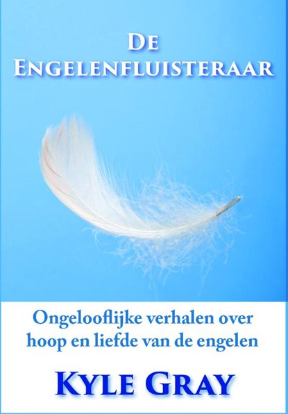 De Engelenfluisteraar, Kyle Gray - Paperback - 9789079995356