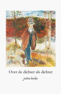 Over de dichter als dichter | Justine Borkes | 