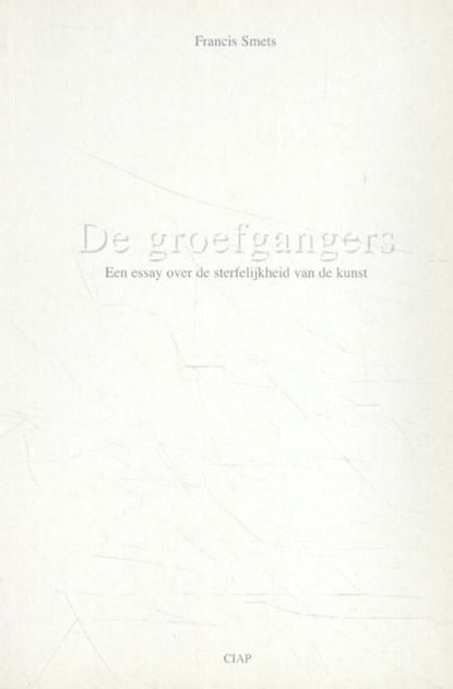 De groefgangers, Francis Smets - Paperback - 9789080302914