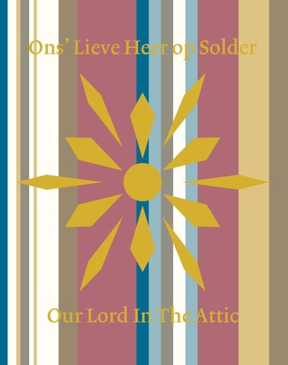 Ons' Lieve Heer op Solder, Thijs Boers ; Judikje Kiers ; Robert Schillemans ; Anne Versloot - Gebonden - 9789080344204