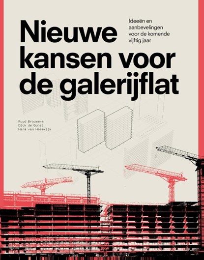 Nieuwe kansen voor de galerijflat, R. Brouwers ; H. van Heeswijk ; D. de Gunst - Paperback - 9789080363571