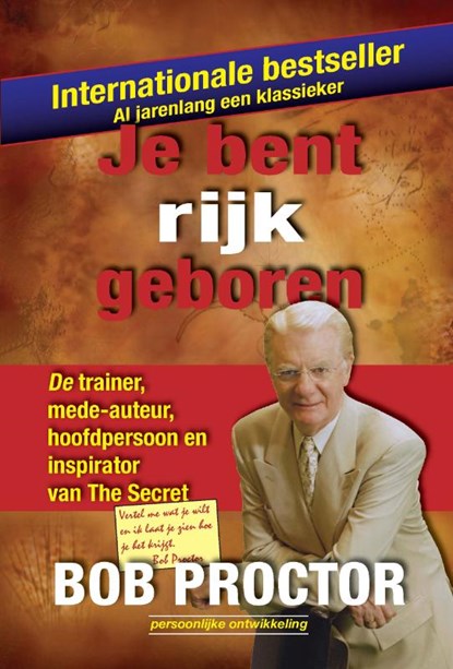 Je bent rijk geboren, Bob Proctor - Gebonden - 9789080396067