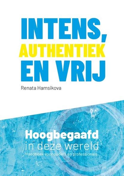 Intens, authentiek en vrij, Renata Hamsikova - Gebonden - 9789080417458