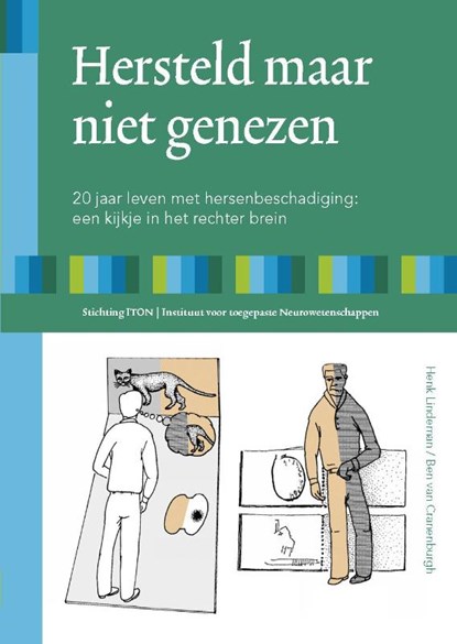 Hersteld maar niet genezen, Henk Lindeman ; Ben van Cranenburgh - Gebonden - 9789080427549
