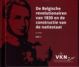 De Belgische revolutionairen van 1830 en de constructie van een natiestaat - Els Witte - 9789080525566
