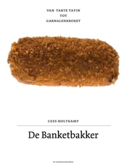 De banketbakker, Cees Holtkamp ; Jonah Freud - Gebonden - 9789080568457