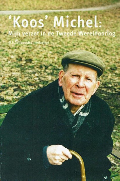 'Koos' Michel: Mijn verzet in de Tweede Wereldoorlog, Henk H. Michel - Gebonden - 9789080614642