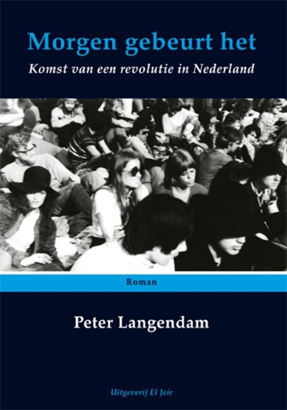 Morgen gebeurt het, P.J.K. Langendam - Gebonden - 9789080629936