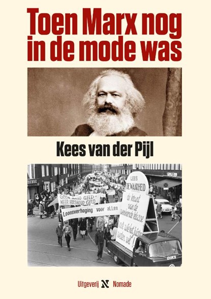 Toen Marx nog in de mode was, Kees van der Pijl - Paperback - 9789080642362
