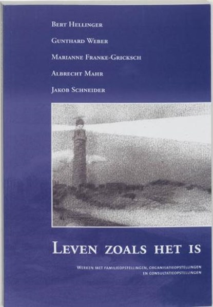 Leven, zoals het is, HELLINGER, B. - Paperback - 9789080687417
