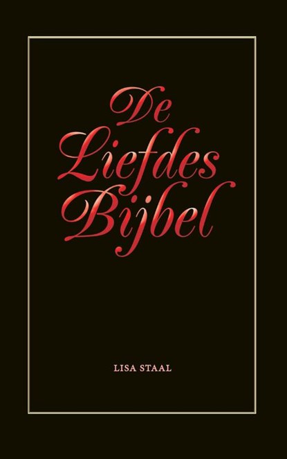 De liefdes bijbel, Lisa Staal - Paperback - 9789080703124