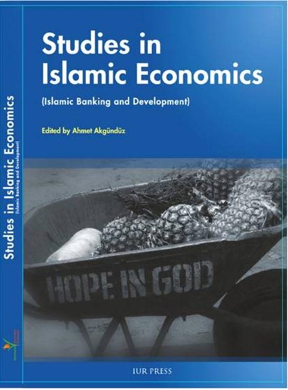 Studies in islamic economics (Islamic banking and development), A. Akgunduz ; E. Akcahuseyin - Gebonden - 9789080719255