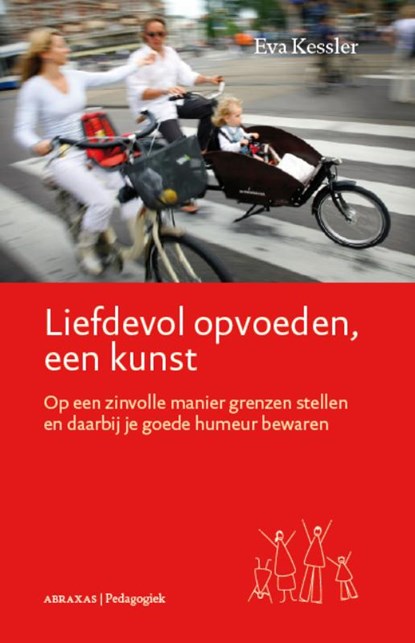 Liefdevol opvoeden, een kunst, E. Kessler - Paperback - 9789080730090