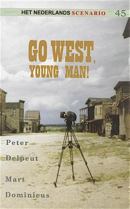 Go west, young man!, P. Delpeut ; M. Dominicus - Paperback - 9789080740235