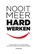 Nooit Meer Hard Werken, Leonard Smit - Paperback - 9789080794399