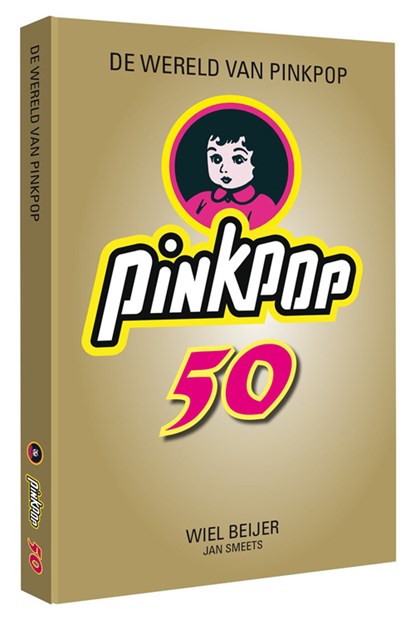 De wereld van Pinkpop 50, Wiel Beijer - Gebonden - 9789080824003