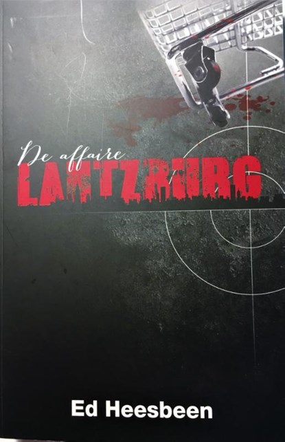 De affaire Lantzburg, Ed Heesbeen - Paperback - 9789080850330