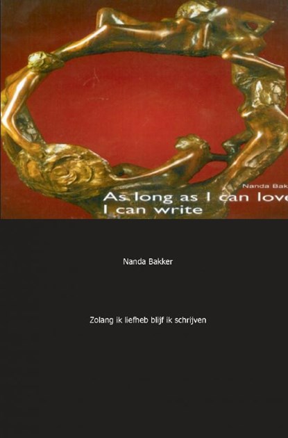 Zolang ik liefhad, blijf ik schrijven, N. Bakker - Paperback - 9789080873223