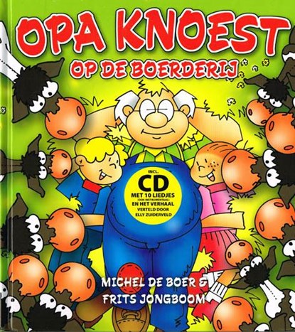 Opa Knoest op de boerderij, F. Jongboom - Gebonden - 9789080887688
