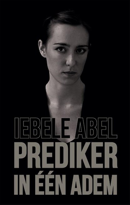 Prediker in een adem, Iebele Abel - Paperback - 9789080894006