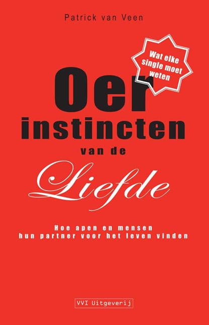 Oerinstincten van de liefde, Patrick van Veen - Paperback - 9789080902022