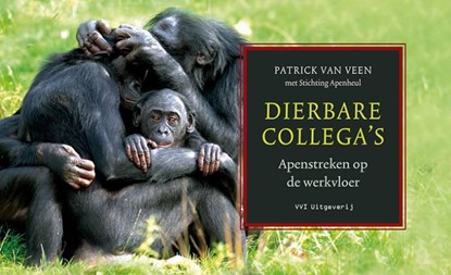 Dierbare Collega's, Patrick van Veen ; Stichting Apenheul - Paperback - 9789080902046