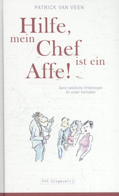 Hilfe, mein chef ist ein Affe!, Patrick van Veen - Gebonden - 9789080902091