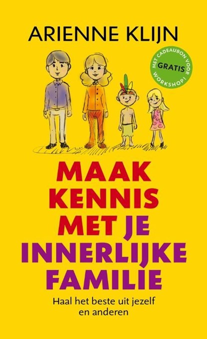 Maak kennis met je innerlijke familie, Arienne Klijn - Ebook - 9789080964952