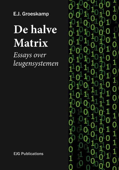 De halve Matrix, E.J. Groeskamp - Paperback - 9789081045131