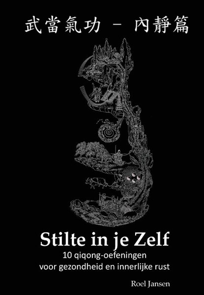 Stilte in je Zelf, Roel Jansen - Gebonden - 9789081058056