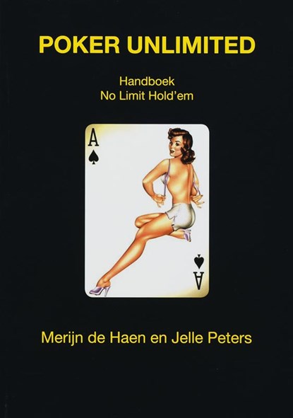 Poker Unlimited, M. de Haen ; J. Peters - Paperback - 9789081082129