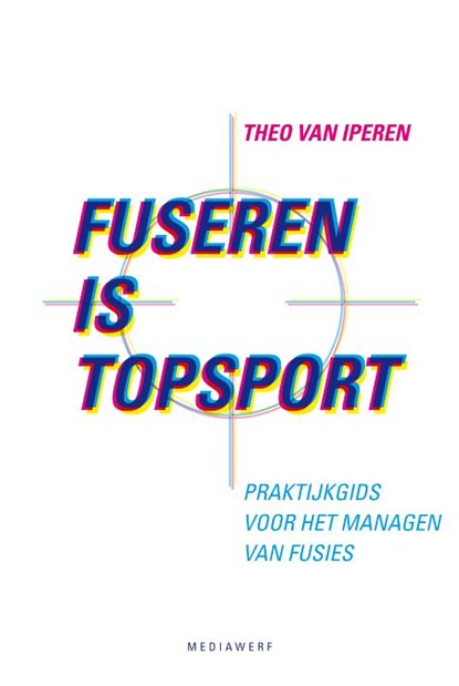 Fuseren is topsport, Theo van Iperen - Gebonden - 9789081091480