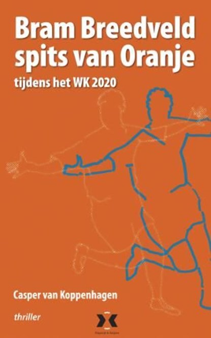 Bram Breedveld spits van Oranje, Casper van Koppenhagen - Ebook - 9789081129695